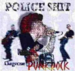 Police Shit : Diagnose Punkrock